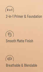 2-in-1 primer & foundation icons: smooth matte finish, breathable & blendable