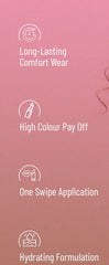 Lipstick feature icons: long-lasting comfort wear, high colour pay off, one swipe